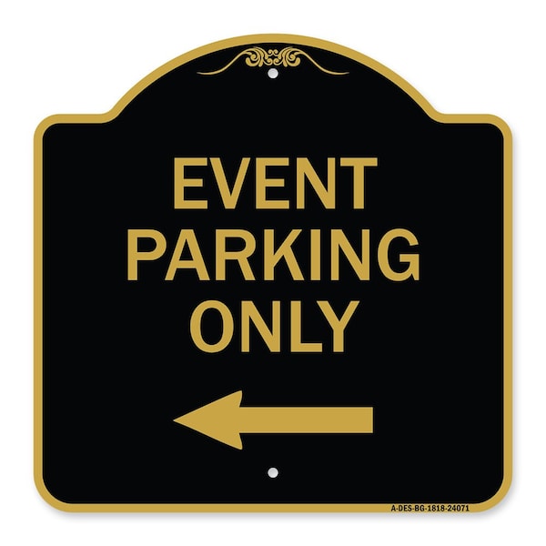 Signmission Event Parking With Left Arrow, Black & Gold Aluminum Architectural Sign, 18" x 18", BG-1818-24071 A-DES-BG-1818-24071 - main
